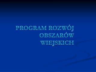 Program Rozwój Obszarów Wiejskich