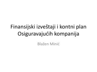 Finansijski izve štaji i kontni plan Osiguravajućih kompanija