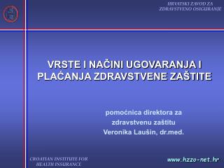 VRSTE I NAČINI UGOVARANJA I PLAĆANJA ZDRAVSTVENE ZAŠTITE