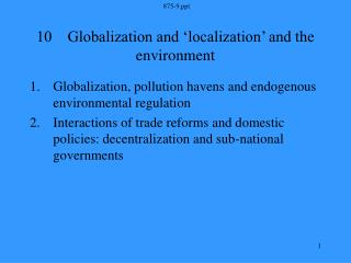 10 Globalization and ‘localization’ and the environment