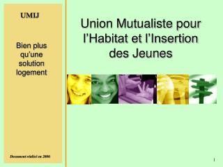 Union Mutualiste pour l’Habitat et l’Insertion des Jeunes