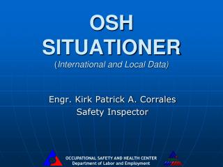 OSH SITUATIONER ( International and Local Data)