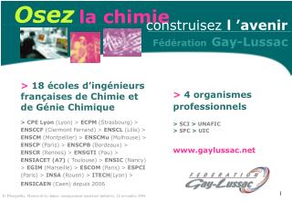 &gt; 18 écoles d’ingénieurs françaises de Chimie et de Génie Chimique