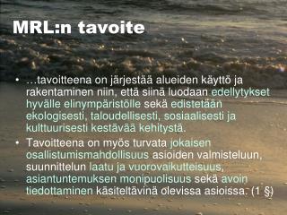 MRL:n tavoite