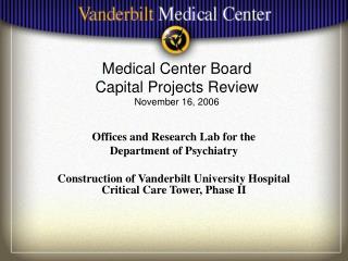 Medical Center Board Capital Projects Review November 16, 2006