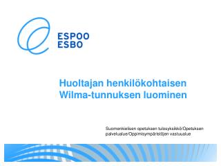 Huoltajan henkilökohtaisen Wilma- tunnuksen luominen