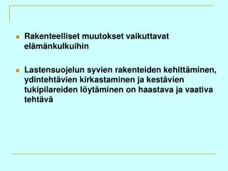 Rakenteelliset muutokset vaikuttavat elämänkulkuihin