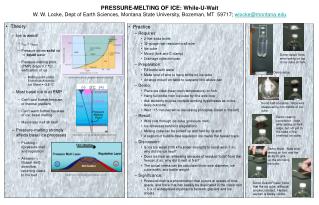 Theory Ice is weird! δ Ice &lt; δ Water Pressure drives solid ice  liquid water