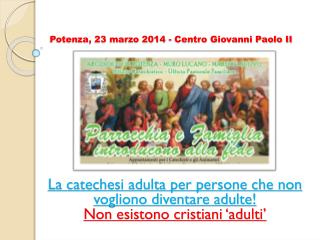Potenza, 23 marzo 2014 - Centro Giovanni Paolo II