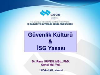 Dr. Rana GÜVEN, MSc., PhD. Genel M d. Yrd.