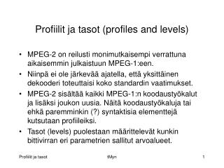 Profiilit ja tasot (profiles and levels)