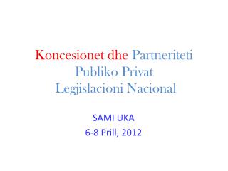 Koncesionet dhe Partneriteti Publiko Privat Legjislacioni Nacional