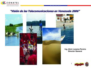 “Visión de las Telecomunicaciones en Venezuela 2006”