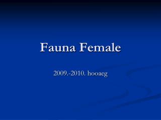 Fauna Female