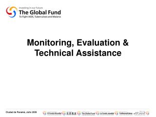 Monitoring, Evaluation &amp; Technical Assistance