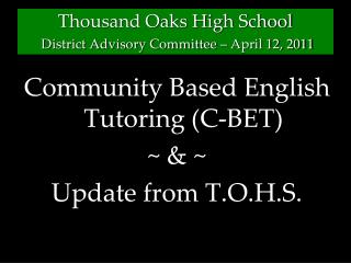 Thousand Oaks High School District Advisory Committee – April 12, 2011