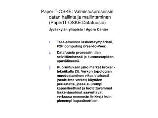 PaperIT-OSKE: Valmistusprosessin datan hallinta ja mallintaminen (PaperIT-OSKE:Datafuusio)