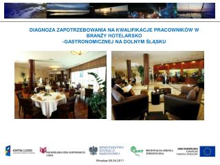 DIAGNOZA ZAPOTRZEBOWANIA NA KWALIFIKACJE PRACOWNIKÓW W BRANŻY HOTELARSKO