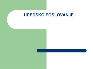 UREDSKO POSLOVANJE