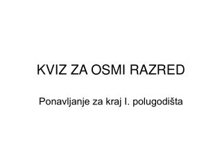 KVIZ ZA OSMI RAZRED