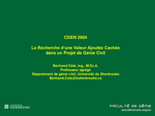 CDEN 2004 La Recherche d’une Valeur Ajoutée Cachée dans un Projet de Génie Civil