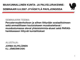 JORMA KILPELÄINEN KJ, JÄMSÄNKOSKI