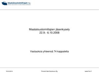 Maataloustoimittajien jäsenkysely 22.9.- 6.10.2008