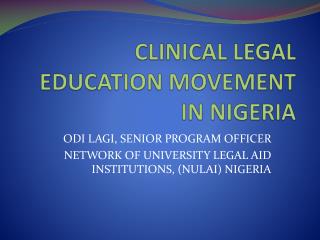 CLINICAL LEGAL EDUCATION MOVEMENT IN NIGERIA