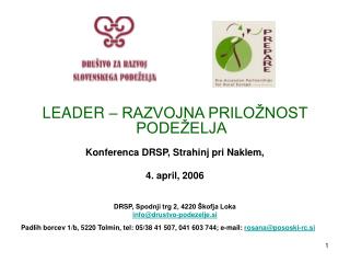 LEADER – RAZVOJNA PRILOŽNOST PODEŽELJA Konferenca DRSP, Strahinj pri Naklem, 4. april, 2006