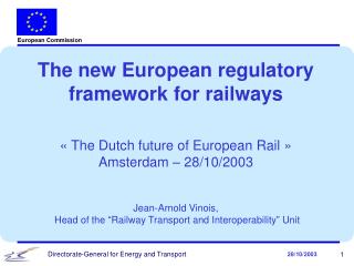 The new European regulatory framework for railways « The Dutch future of European Rail »