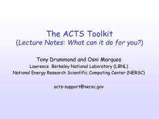 The ACTS Toolkit ( Lecture Notes: What can it do for you? )