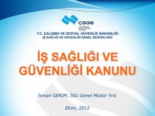 İsmail GERİM, İSG Genel Müdür Yrd. Ekim, 2012