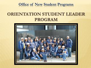 Office of New Student Programs Orientation Student Leader Program