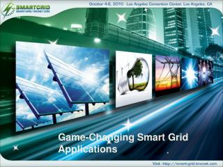 Game-Changing Smart Grid Applications