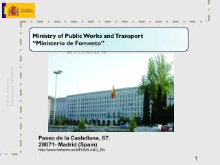 Ministry of Public Works and Transport “ Ministerio de Fomento ”