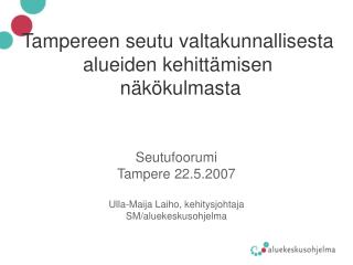 Tampereen seutu valtakunnallisesta alueiden kehittämisen näkökulmasta