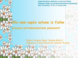 Š to nam uop ć e ostane iz fizike provjera prirodoznanstvene pismenosti