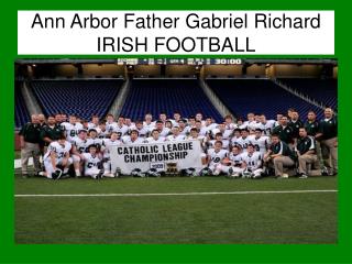 Ann Arbor Father Gabriel Richard IRISH FOOTBALL