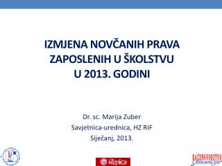 Izmjena novčanih prava zaposlenih u školstvu u 2013. godini