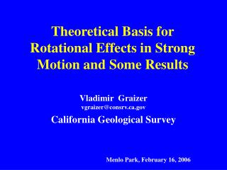 Theoretical Basis for Rotational Effects in Strong Motion and Some Results
