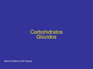 Carbohidratos Glúcidos