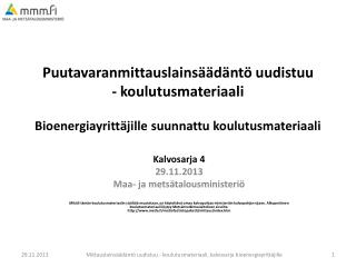 Kalvosarja 4 29.11.2013 Maa- ja metsätalousministeriö