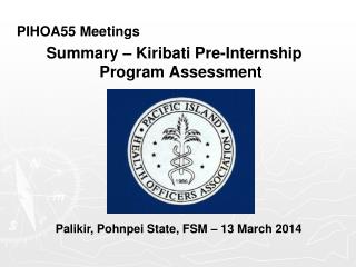 PIHOA55 Meetings Summary – Kiribati Pre-Internship Program Assessment