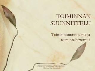 TOIMINNAN SUUNNITTELU