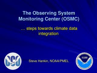 The Observing System Monitoring Center (OSMC)