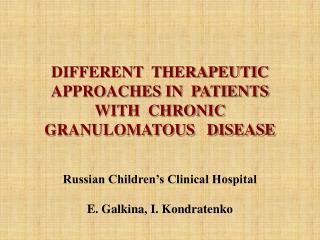 DIFFERENT THERAPEUTIC APPROACHES IN PATIENTS WITH CHRONIC GRANULOMATOUS DISEASE