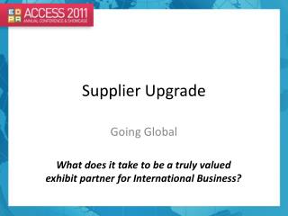 Supplier Upgrade