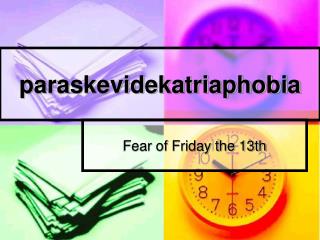 paraskevidekatriaphobia