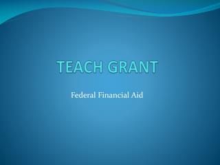 TEACH GRANT