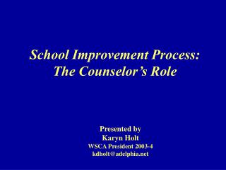 School Improvement Process: The Counselor’s Role